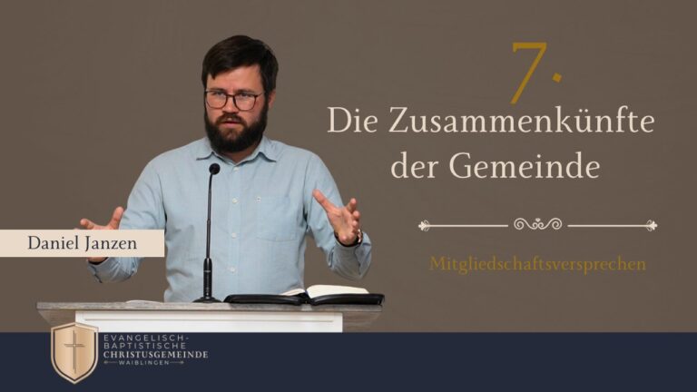 Versprechen #7 - Die Zusammenkünfte der Gemeinde - Daniel Janzen (1)
