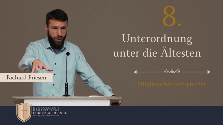 Versprechen #8 - Unterordnung unter die Ältesten - Richard Friesen (1)