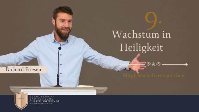 Versprechen #9 - Wachstum in Heiligkeit - Richard Friesen (1)