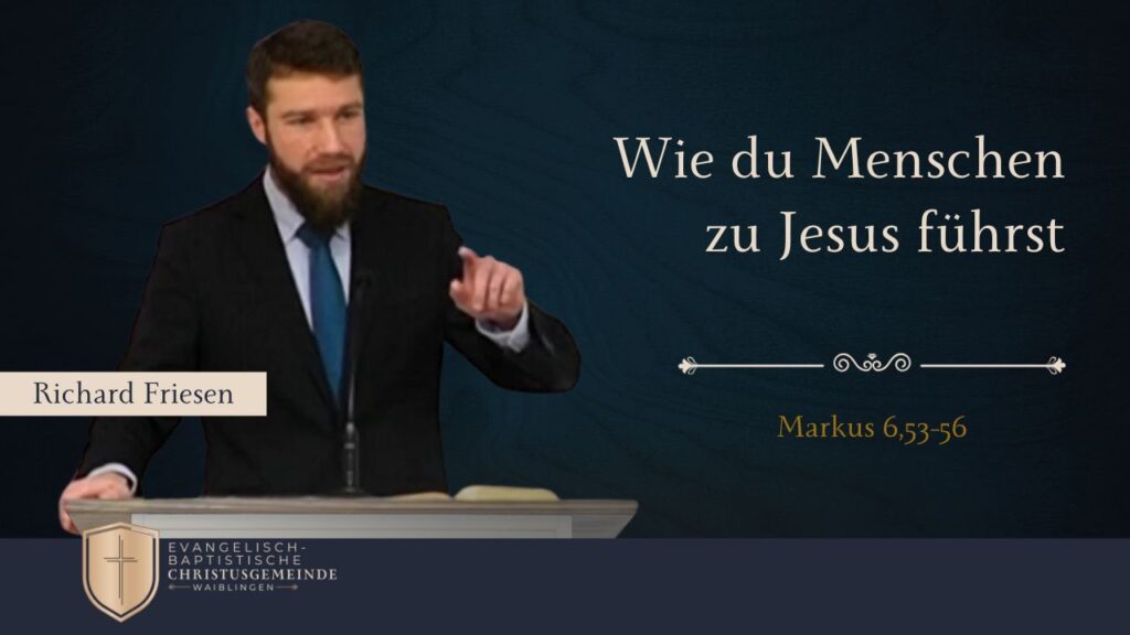 Wie du Menschen zu Jesus führst