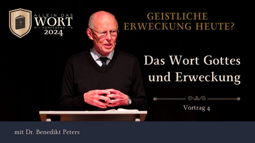 4. Das Wort Gottes und geistliche Erweckung