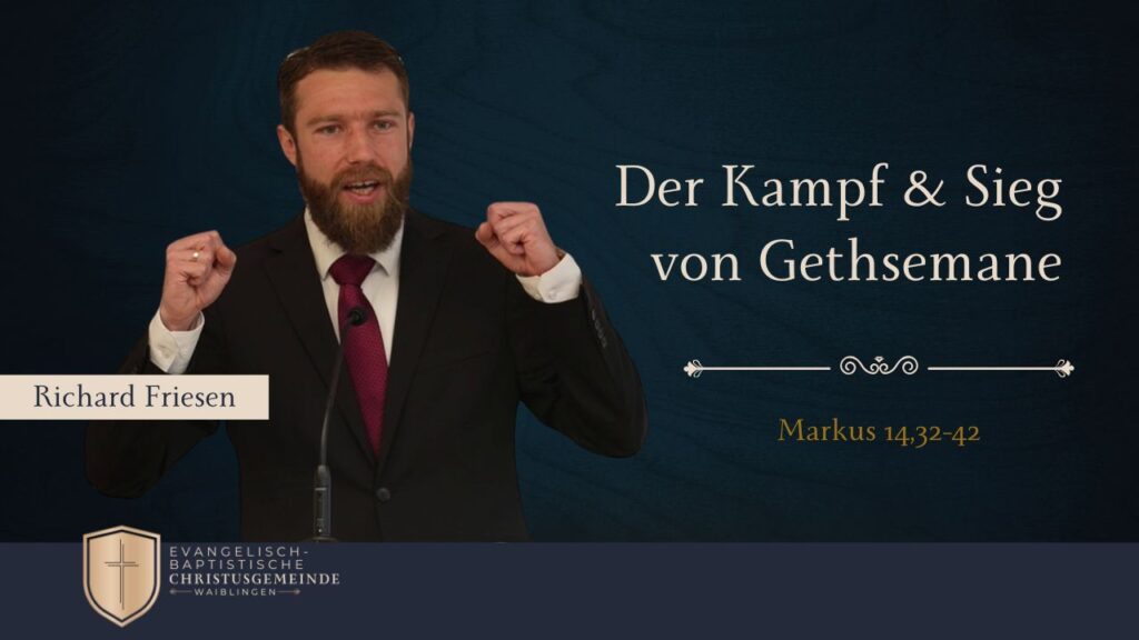 Der Kampf & Sieg von Gethsemane
