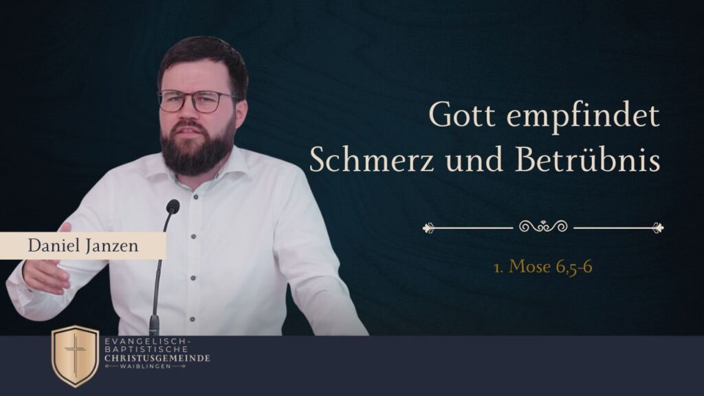 Gott empfindet Schmerz und Betrübnis