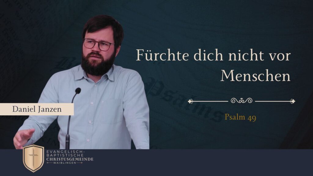 Fürchte dich nicht vor Menschen