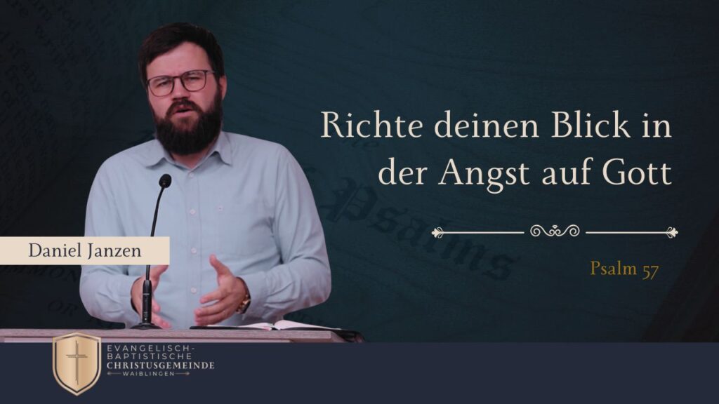 Richte deinen Blick in der Angst auf Gott