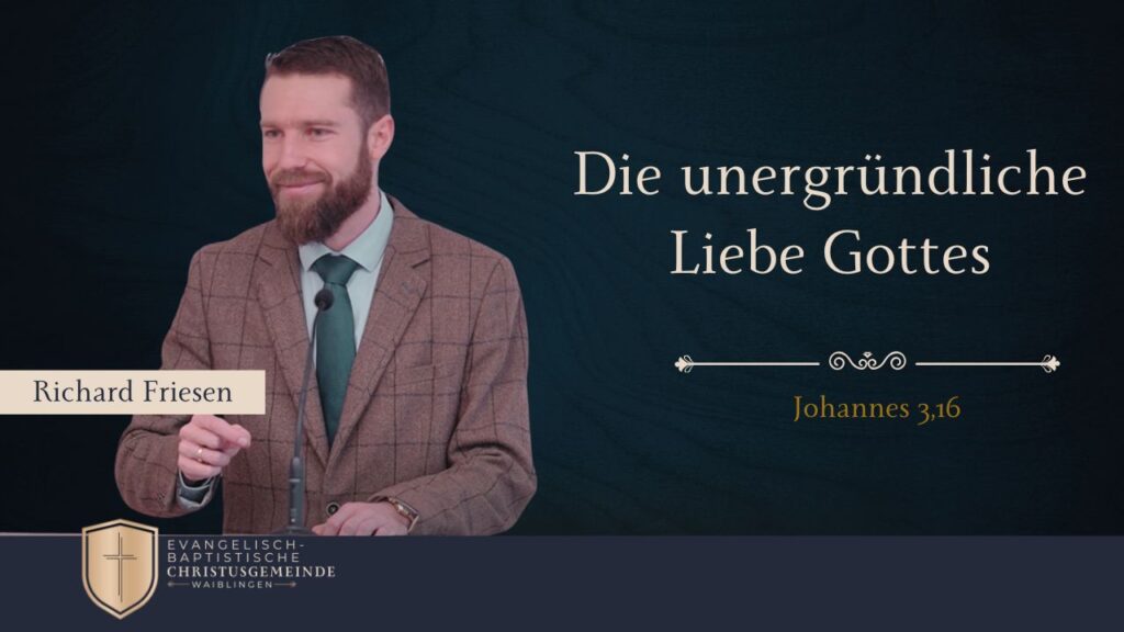 Die unergründliche Liebe Gottes